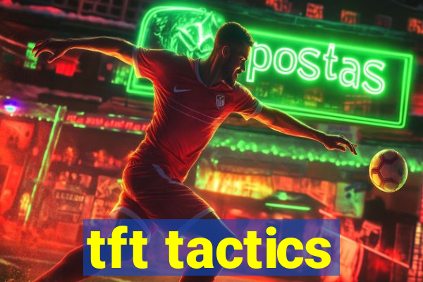 tft tactics